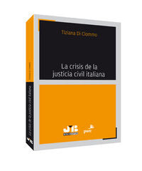 La crisis de la justicia civil italiana., de Di Ciommo, Tiziana | portada del libro