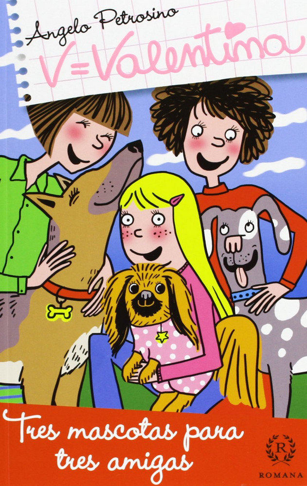 VALENTINA?TRES MASCOTAS PARA TRES AMIGAS, de PETROSINO | portada del libro