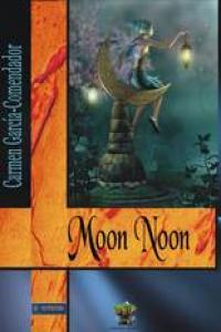 Moon noon, de GARCíA COMENDADOR | portada del libro