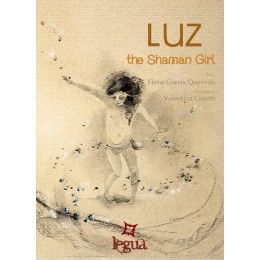 LUZ, THE SHAMAN GIRL, de GARCÍA QUEVEDO, ELENA | portada del libro
