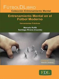 Entrenamiento Mental en el fútbol Moderno, de Roffé - Argentina, Jose Marcelo | portada del libro