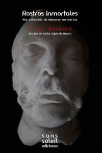 Rostros inmortales, de ERNST BENKARD Y GORKA LóPEZ | portada del libro