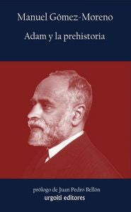 Adam y la prehistoria, de Gómez-Moreno Martínez, Manuel | portada del libro