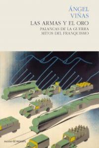 Las armas y el oro, de Viñas, Ángel | portada del libro