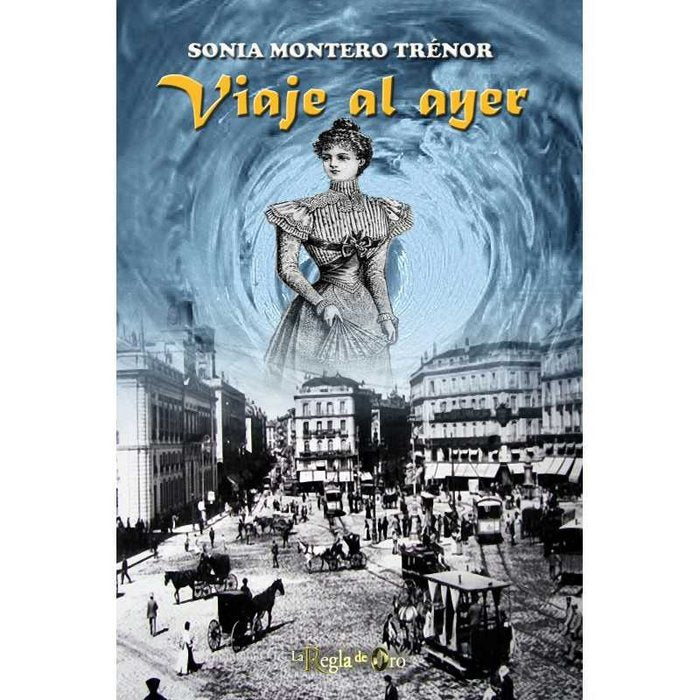VIAJE AL AYER, de Montero Trénor | portada del libro