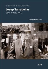 JOSEP TARRADELLAS. L'EXILI 1 (1939-1954), de SANTACANA. CARLES | portada del libro