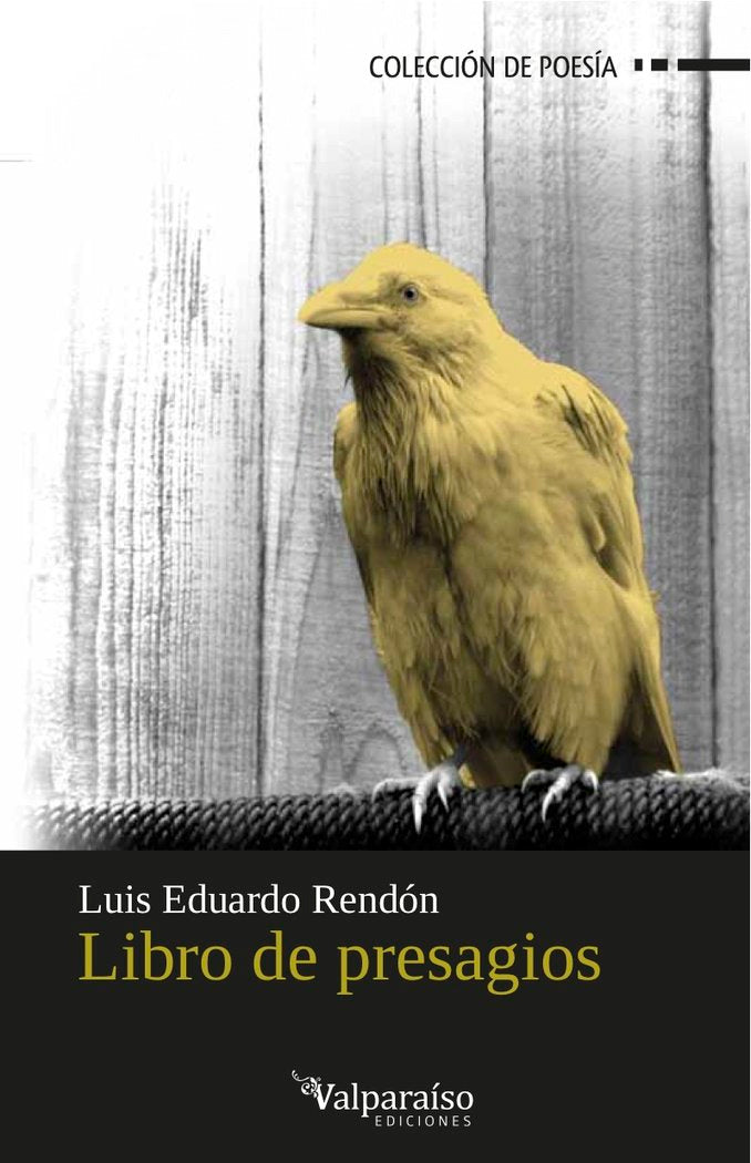Libro de presagios, de Rendón, Luis Eduardo | portada del libro