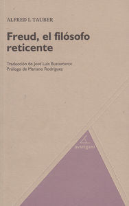 Freud, el filósofo reticente, de ALFRED TAUBER | portada del libro