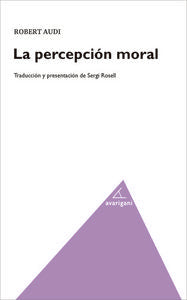La Percepción Moral, de Audi, Robert | portada del libro