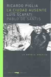 La ciudad ausente, de Piglia Renzi, Ricardo | portada del libro