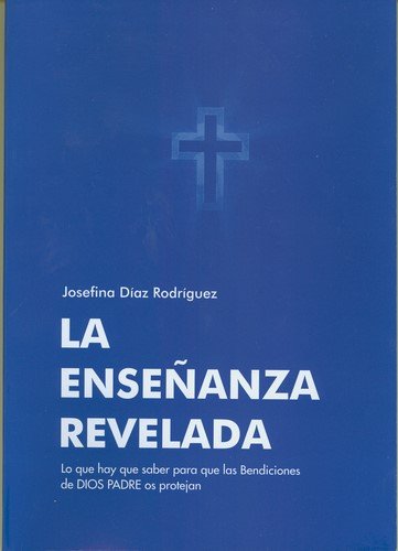 ENSEñANZA REVELADA, LA, de DíAZ RODRíGUEZ, JOSEFINA | portada del libro