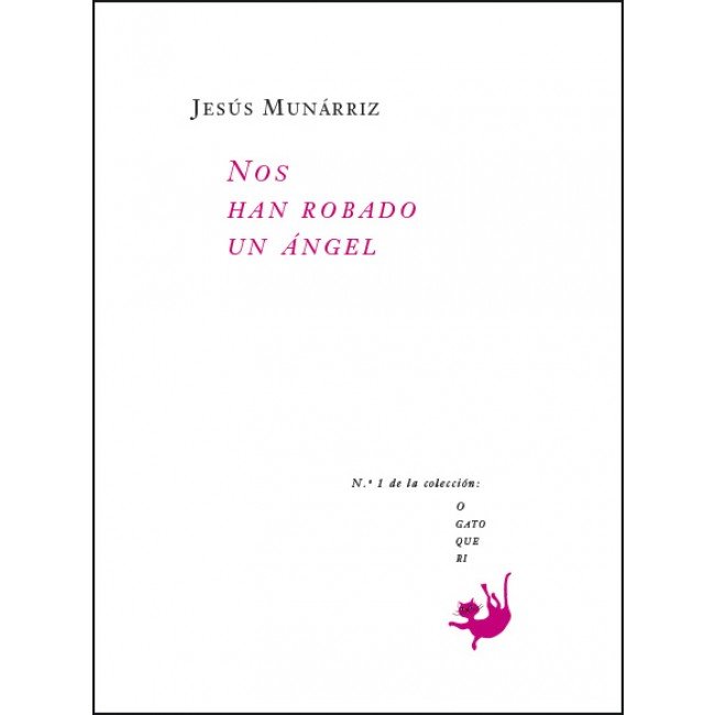 NOS HAN ROBADO UN áNGEL, de MUñARRIZ PERALTA, JESúS | portada del libro