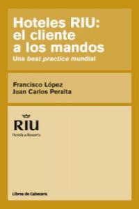 Hoteles RIU: el cliente a los mandos, de López Martínez, Francisco | portada del libro