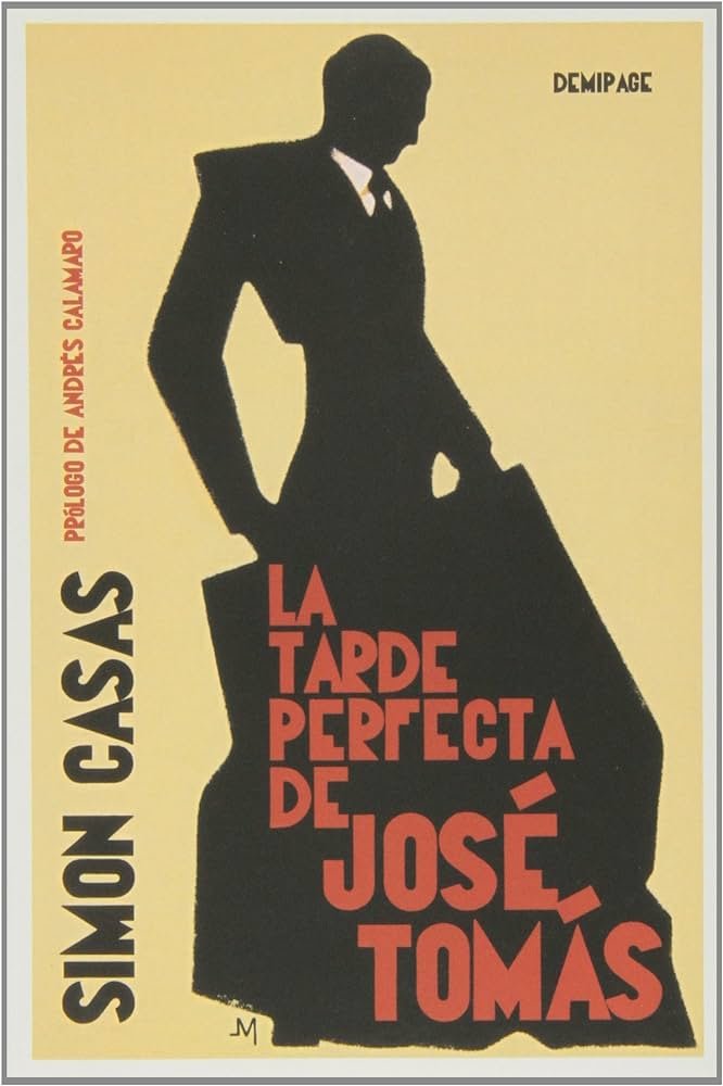 La tarde perfecta de José Tomás, de Casas, Simon | portada del libro