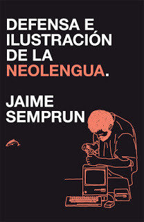 Defensa e ilustración de la neolengua, de Semprun, Jaime | portada del libro