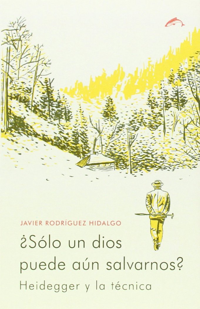 SOLO UN DIOS PUEDE AUN SALVARNOS, de RODRíGUEZ HIDALGO | portada del libro