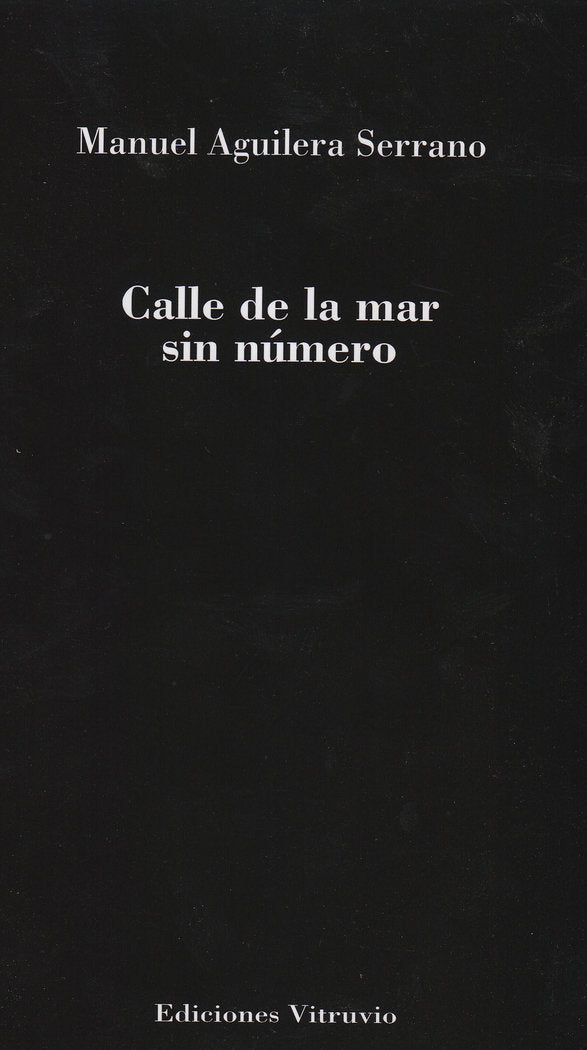CALLE DE LA MAR SIN NúMERO, de AGUILERA SERRANO | portada del libro