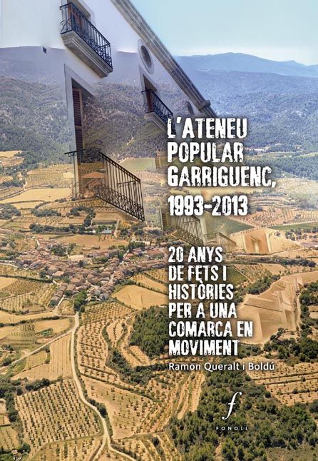 L'Ateneu Popular Garriguenc, 1993-2013, de Queralts i Boldú, Ramon | portada del libro