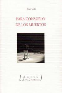Para consuelo de los muertos, de COBO | portada del libro