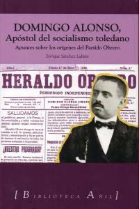 Domingo Alonso, apóstol del socialismo toledano, de Enrique Sánchez Lubián | portada del libro