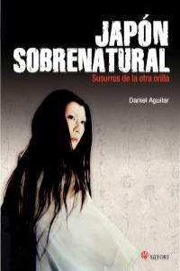 Japón sobrenatural. Susurros de la otra orilla, de Aguilar, Daniel | portada del libro