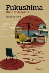 Fukushima. Vivir el desastre, de Sasaki, Takashi | portada del libro