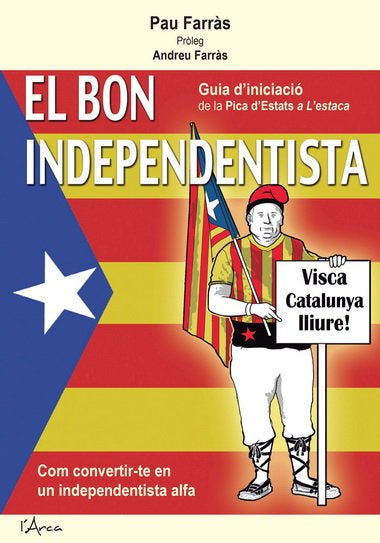 BON INDEPENDENTISTA, EL, de FARRàS BERDEJO, PAU | portada del libro
