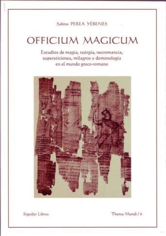 OFFICIUM MAGICUM, de Perea Yébenes, Sabino | portada del libro