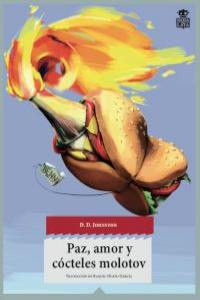 Paz, amor y cócteles molotov, de Johnston, Daniel | portada del libro