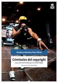 Criminales del copyright, de McLeod, Kembrew | portada del libro