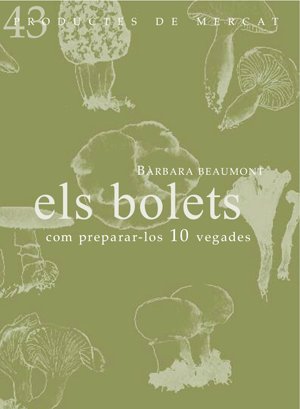 Els bolets, de Beaumont Saenz, Bàrbara | portada del libro