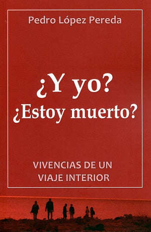 ¿Y yo? ¿Estoy muerto?, de Pedro | portada del libro