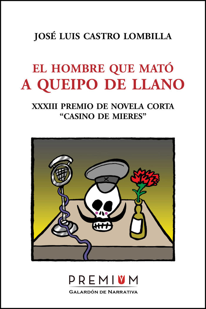 El hombre que mató a Queipo de Llano, de Castro Lombilla, José Luis | portada del libro