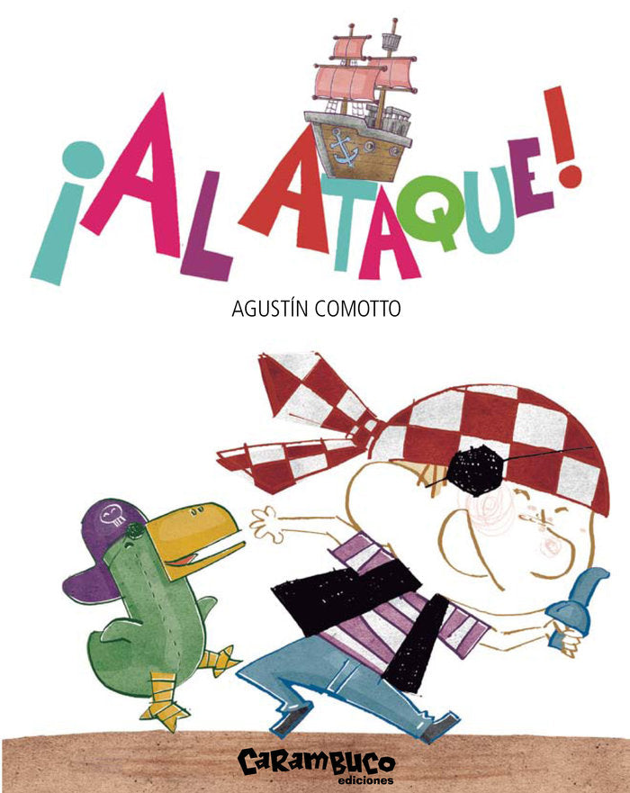 ¡Al ataque!, de Comotto, Agustín | portada del libro