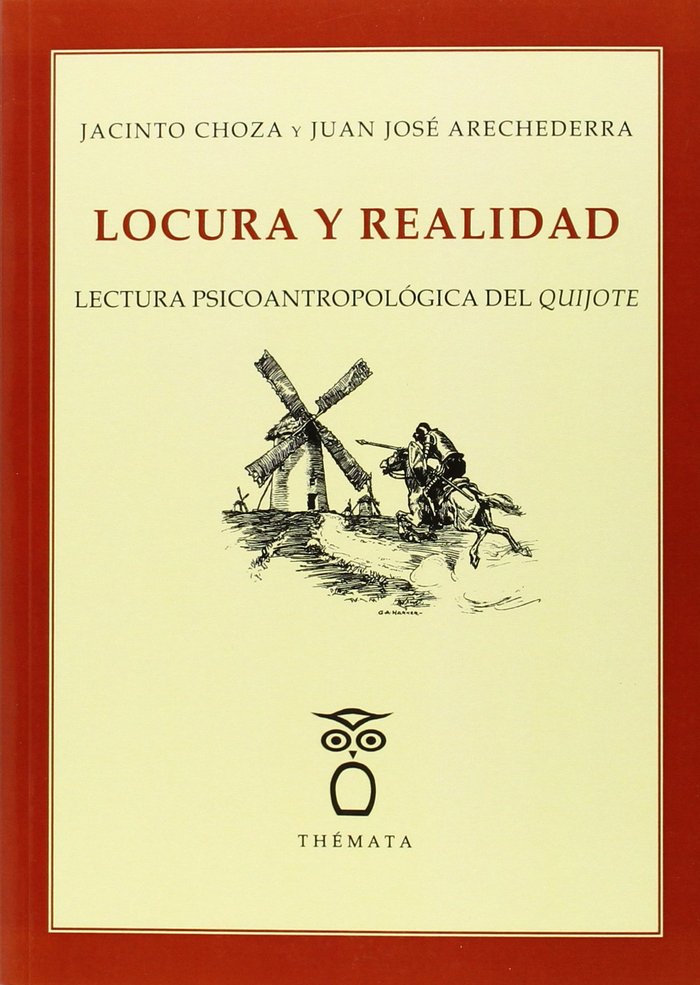 LOCURA Y REALIDAD: LECTURA PSICOANTROPOLOGICA DEL QUIJOTE, de CHOZA, JACINTO | portada del libro