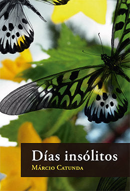 DíAS INSóLITOS, de MáRCIO CATUNDA | portada del libro