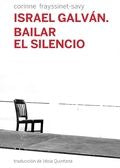 Israel Galván. Bailar el silencio, de Frayssinet Savy | portada del libro