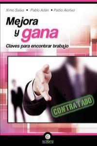 Mejora y Gana. Claves para encontrar trabajo, de Salas Pérez, Ximo | portada del libro