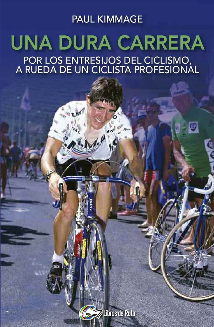 Una dura carrera, de Kimmage, Paul | portada del libro