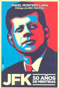 JFK, 50 años de mentiras, de MONTERO LAMA, ANGEL | portada del libro