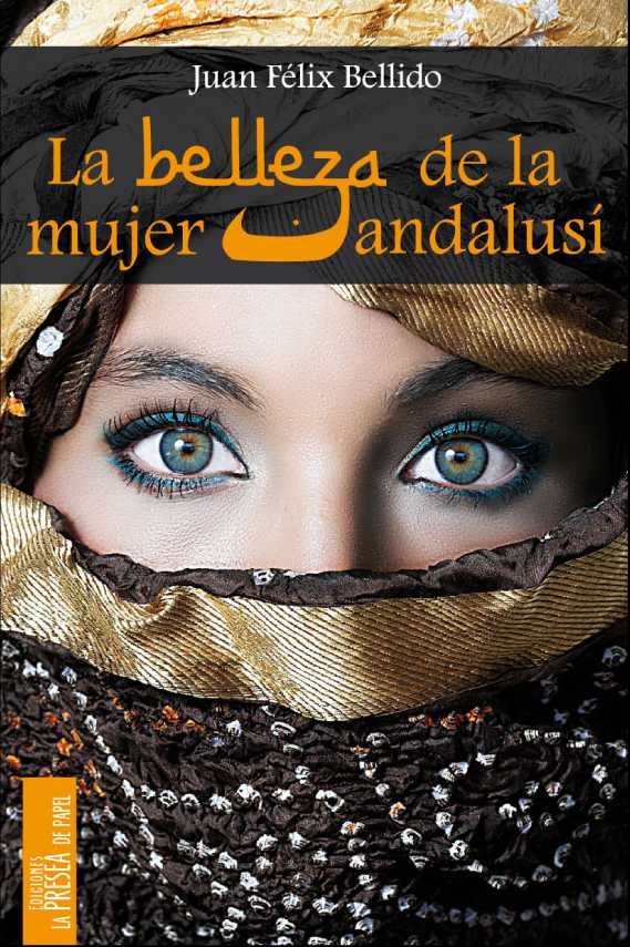 BELLEZA DE LA MUJER ANDALUSI, LA, de BELLIDO BELLO, JUAN FELIX | portada del libro