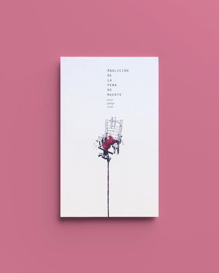 ABOLICION DE LA PENA DE MUERTE, de GALLEGO CRUDO, JAVIER | portada del libro