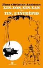 Xin-Xon-Xin-Xan / Tin, l'intrèpid, de Hans Christian Andersen | portada del libro