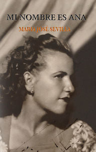 MI NOMBRE ES ANA, de SEVILLA GARCíA | portada del libro