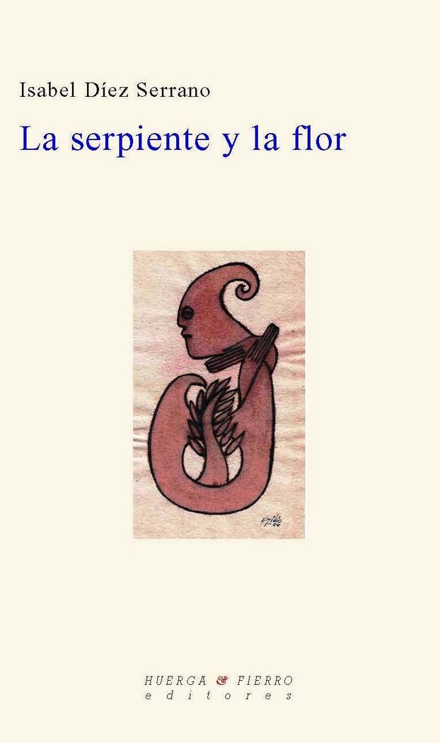 LA SERPIENTE Y LA FLOR, de DÍEZ SERRANO | portada del libro