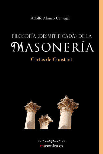 FILOSOFIA (DESMITIFICADA) DE LA MASONERIA, de ALONSO CARVAJAL | portada del libro