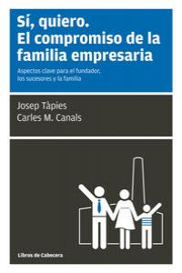 Sí, quiero. El compromiso de la familia empresaria, de Tàpies Lloret, Josep | portada del libro