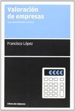 Valoración de empresas, de López Martínez, Francisco | portada del libro
