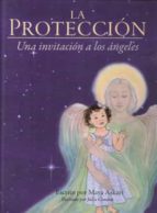 La Protección. Una invitación a los ángeles, de MAYA ASKARI | portada del libro