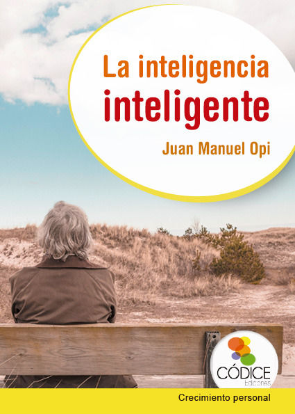 La inteligencia inteligente, de Opi Lecina, Juan Manuel | portada del libro